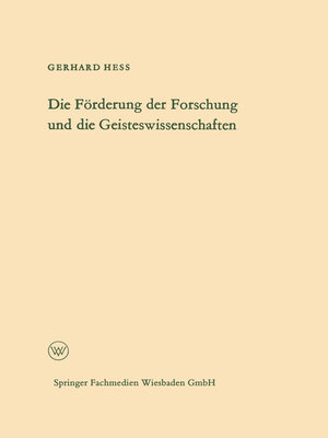 cover image of Die Förderung der Forschung und die Geisteswissenschaften